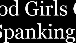 Good Girls Get Spankings