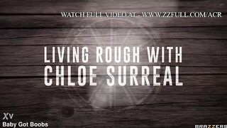 Living Rough With Chloe Surreal.Chloe Surreal / Brazzers / stream full from www.zzfull.com/acr