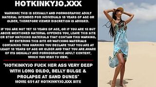 Hotkinkyjo fuck her ass very deep with long dildo, belly bulge & prolapse at sand dunes