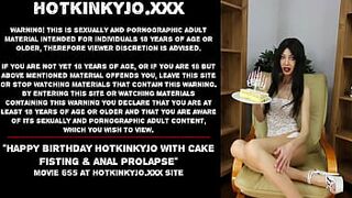 Happy birthday Hotkinkyjo with cake fisting & anal prolapse