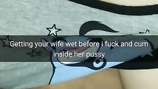 Preparing Cheating Wife for Fucking and Creampie in her Fertile Pussy! [cuckold Snapchat]