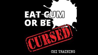 Eat Cum or be Cursed CEI Training