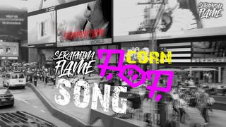 Seraphina Flame - the POPcorn Song