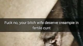 Use Condoms? Fuck It, i will Creampie your Wife Pussy and she will get Pregnant [cuckold. Snapchat]