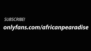 African_Pearadise | more on Onlyfans/africanpearadise