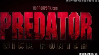 HORRORPORN Predator Dick Hunter