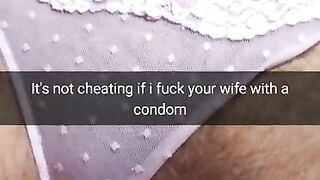 We use condom! its not cheating! - Cuckold Snapchat Captions