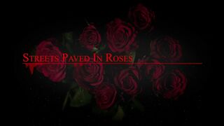 Streets Paved in Roses (Official Music Video).