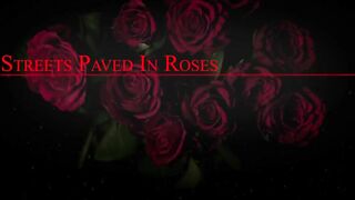 Streets Paved in Roses (Official Music Video).