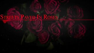 Streets Paved in Roses (Official Music Video).