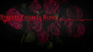 Streets Paved in Roses (Official Music Video).