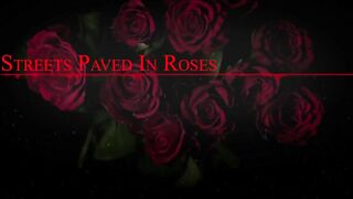 Streets Paved in Roses (Official Music Video).