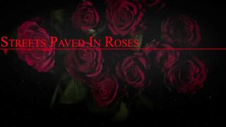 Streets Paved in Roses (Official Music Video).