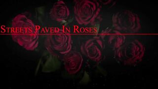 Streets Paved in Roses (Official Music Video).