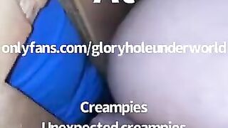 Gloryhole creampies