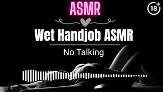 [ASMR EROTIC AUDIO] Wet and Sloppy Handjob ASMR