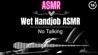 [ASMR EROTIC AUDIO] Wet and Sloppy Handjob ASMR