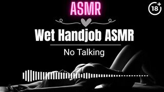 [ASMR EROTIC AUDIO] Wet and Sloppy Handjob ASMR