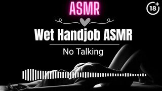 [ASMR EROTIC AUDIO] Wet and Sloppy Handjob ASMR