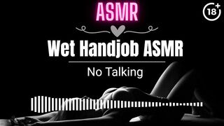 [ASMR EROTIC AUDIO] Wet and Sloppy Handjob ASMR