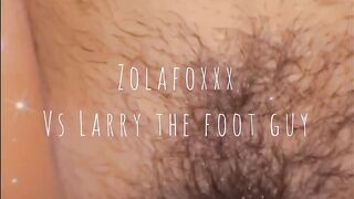 Larry the foot guy Vs Zolafoxxx